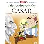 Asterix 18: Die Lorbeeren des C�sar von Ren� Goscinny