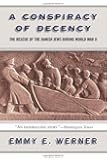 A Conspiracy Of Decency: The Rescue Of The Danish Jews During World War II