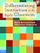Differentiating Instruction in the Regular Classroom: How to Reach and Teach All Learners Grades 3-12