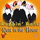 Ratz in the House