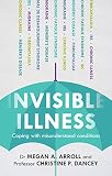 Invisible illness : coping with misunderstood conditions