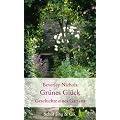 Gr�nes Gl�ck: Geschichte eines Gartens
