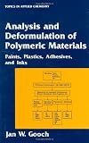 Analysis and Deformulation of Polymeric Materials: Paints, Plastics, Adhesives, and Inks (Topics in Applied Chemistry)