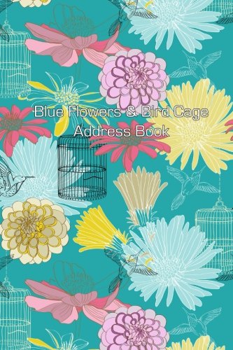 Blue Flowers & Bird Cage Address Book (Address Books)