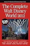 The Complete Walt Disney World 2012