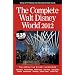 The Complete Walt Disney World 2012