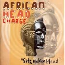 Shrunken Head - The Best of African Head Charge