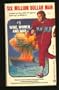 Wine, women, and war: Six Million Dollar Man Series #1