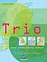 Ausgabe 2006 Nordrhein-Westfalen: Trio Atlas für Erdkunde, Geschichte und Politik. Nordrhein-Westfalen