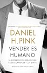 Vender es humano: La sorprendente ver...
