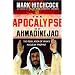 The Apocalypse of Ahmadinejad: The Revelation of Iran's Nuclear Prophet