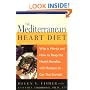 The Mediterranean Heart Diet: How It Works and How to Reap the Health Benefits, with Recipes to Get You Started
