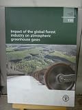 Impact of the global forest industry on atmospheric greenhouse gases