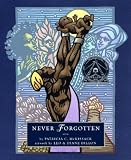 Never Forgotten (Junior Library Guild Selection (Schwartz & Wade Books))