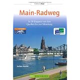 RADREISEF�HRER MainRadweg: In 18 Etappen von den Quellen bis zur M�ndungvon "Jochen Heinke"