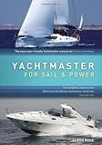 Yachtmaster for Sail and Power: The Complete Course for the RYA Coastal and Offshore Yachtmaster Certificate