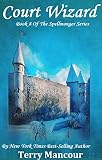 Court Wizard: Book Eight Of The Spellmonger Series