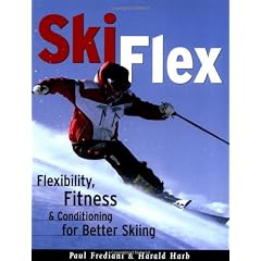 Ski Flex: Flexibility, Fitness & Conditioning for Better Skiing