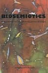 Biosemiotics: An Examination into the...