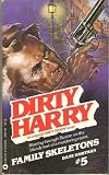 Family Skeletons (Dirty Harry #5)