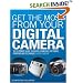 Get the Most from Your Digital Camera: The Ultimate Guide to Digital Cameras, Software, Printing and Technique