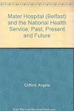The Mater Hospital (Belfast) and the National Health Service