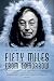 Fifty Miles from Tomorrow: A Memoir of Alaska and the Real People   [50 MILES FROM TOMORROW] [Paperback]