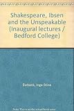Shakespeare, Ibsen and the unspeakable