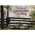 The Art of Landscape Quilting by Nancy Zieman and Natalie Sewell