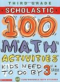 Scholastic 100 Math Activities: 3rd Grade