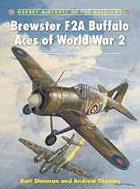 Brewster F2A Buffalo Aces of World War 2 (Aircraft of the Aces)