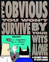 It's Obvious You Won't Survive by Your Wits Alone