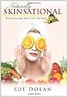 Naturally Skinsational: Rejuvenating Skin Care Recipes