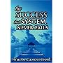 The Success System That Never Fails: The Science of Success Principles