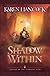 The Shadow Within