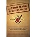 The Indie Band Survival Guide: The Complete Manual for the Do-It-Yourself Musician