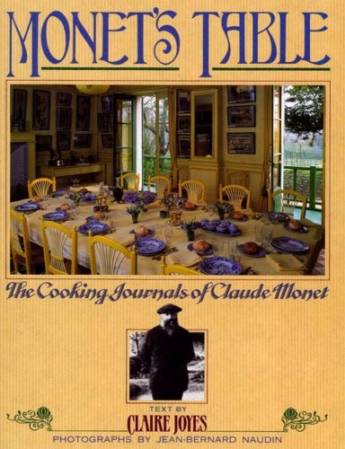 City Travel Guides Discounted  Books : Monet's Table: The Cooking Journals of Claude Monet