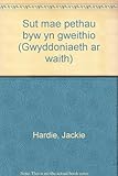 Sut mae pethau byw yn gweithio