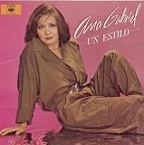 Ana Gabriel - Un Estilo ( Audio CD ) - B000002DHL