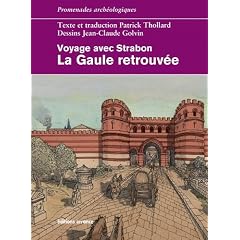 La Gaule retrouv�e : Voyage avec Strabon