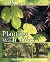 Planting with Trees (Hillier Gardener's Guide)