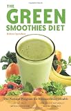 Green Smoothies Diet: The Natural Program for Extraordinary Health