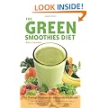 The Green Smoothie Diet: Transform Your Health by Supercharging Your Fruit Smoothies with Leafy Greens
