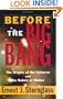 Before the Big Bang: The Origins of the Universe