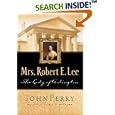 Mrs. Robert E. Lee: The Lady of Arlington