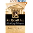 Mrs. Robert E. Lee: The Lady of Arlington