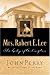 Mrs. Robert E. Lee: The Lady of Arlington