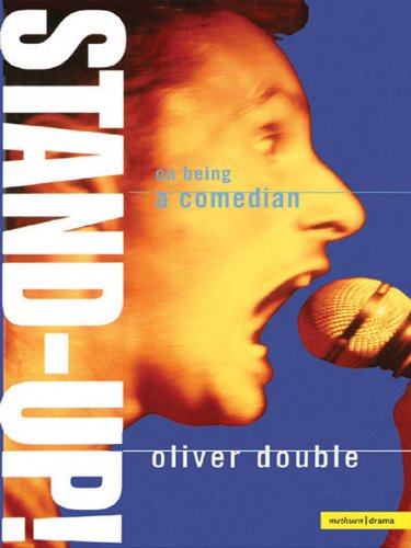 Stand Up: On Being a Comedian (Performance Books)