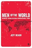 Men of the World : Genders, Globalizations, Transnational Times