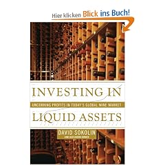Investing in Liquid Assets: Uncorking Profits in Today's Global Wine Market